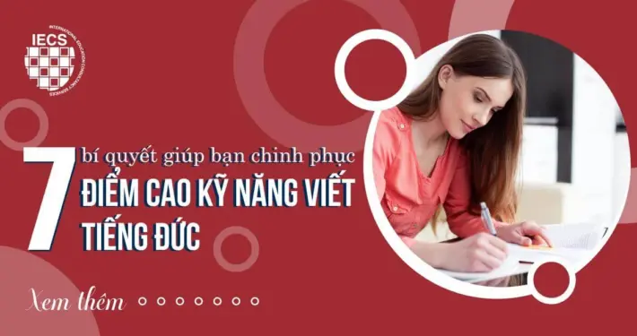 7 bí quyết giúp bạn chinh phục kỹ năng viết tiếng đức