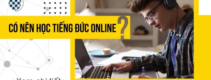 Có nên học tiếng Đức online