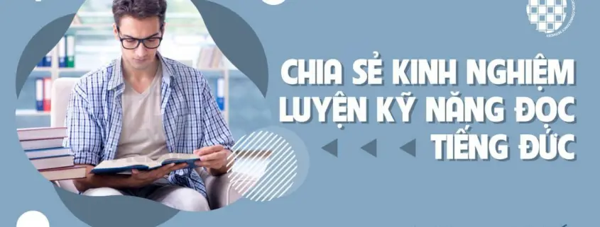 chia sẻ kinh nghiệm luyện kỹ năng đọc tiếng đức