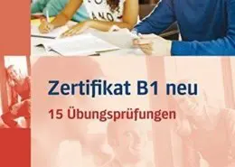 Zertifikat B1 neu - 15 Prüfungen