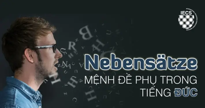 Nebensätze - Mệnh đề phụ trong tiếng Đức