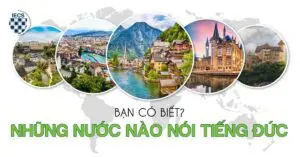 ạn có biết những nước nào nói tiếng Đức