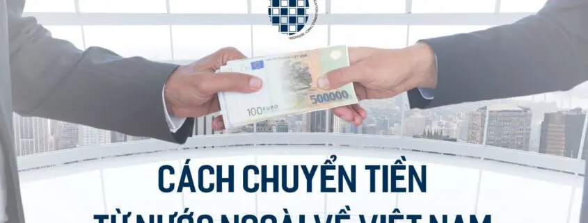 Chuyển tiền từ nước ngoài về Việt Nam