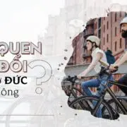 thoi quen thay doi Thói Quen Thay Đổi Khi Sống Ở Đức – Bạn Tin Không?