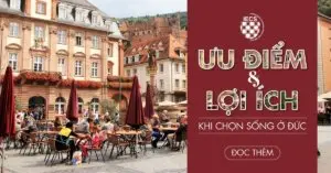 Ưu điểm và lợi ích khi sống ở Đức