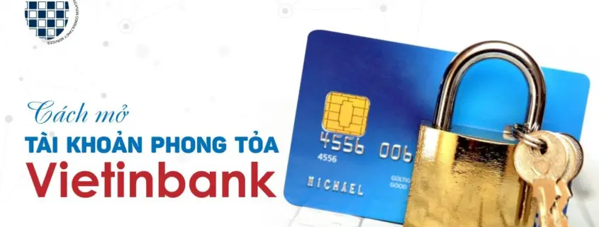 tài khoản phong tỏa vietinbank