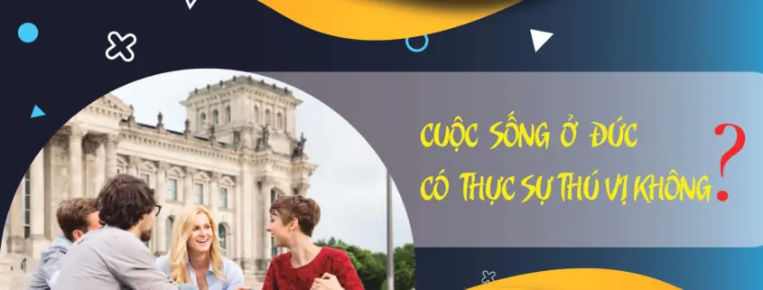cuộc sống ở đức có thực sự thú vị không