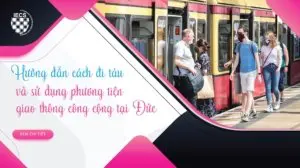 hướng dẫn cách đi tàu và sử dụng phương tiện giao thông