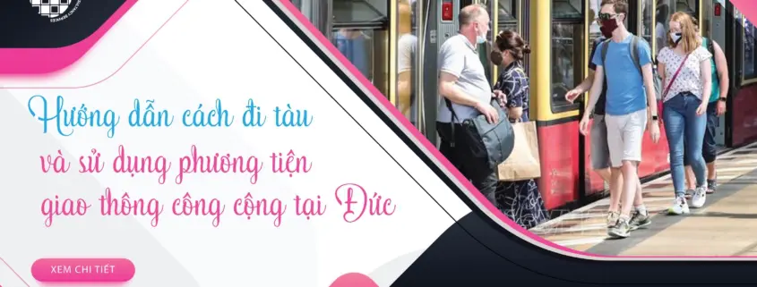 hướng dẫn cách đi tàu và sử dụng phương tiện giao thông