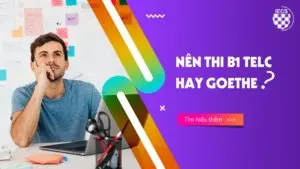 nên thi b1 telc hay goethe
