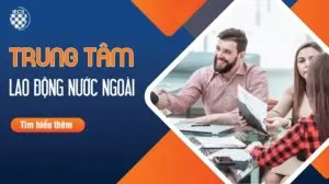 trung tâm lao động nước ngoài