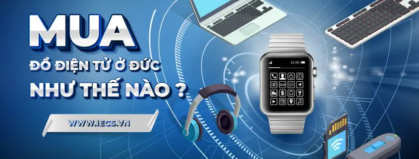MUA ĐỒ ĐIỆN TỬ Ở ĐỨC