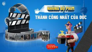 Những bộ phim thành công nhất của Đức