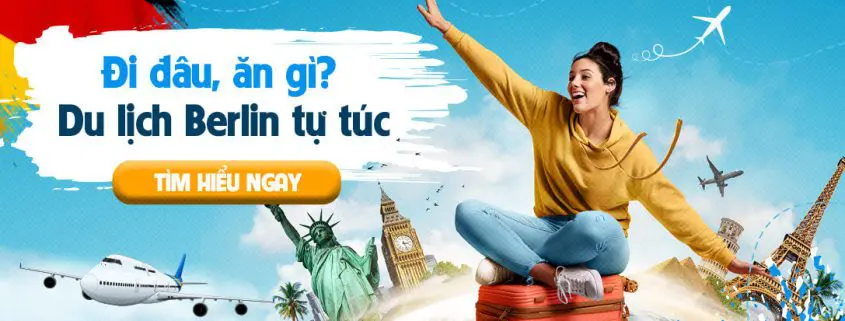 Đi đâu, ăn gì khi du lịch Berlin tự túc