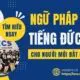 Hướng dẫn học Ngữ pháp tiếng Đức A1 cho người mới bắt đầu