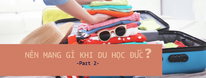 hành lý cần thiết khi đi du học Đức P2