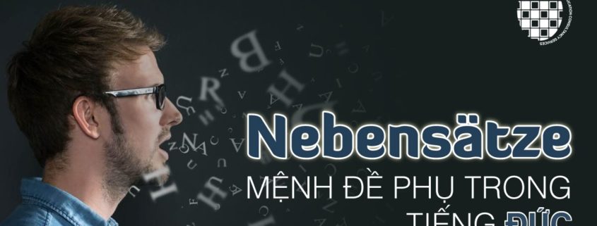 Nebensätze - Mệnh đề phụ trong tiếng Đức