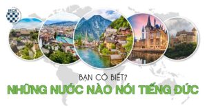 ạn có biết những nước nào nói tiếng Đức