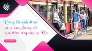 hướng dẫn cách đi tàu và sử dụng phương tiện giao thông