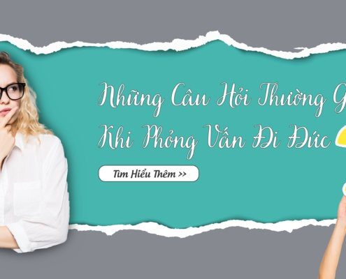 Những câu hỏi thường gặp khi phỏng vấn đi Đức