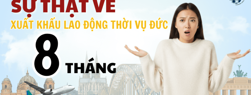 Sự thật về xuất khẩu lao động thời vụ Đức 8 tháng